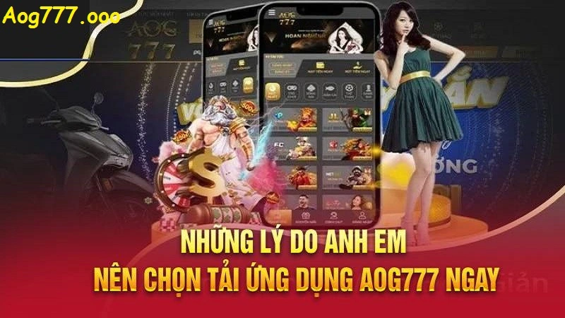 Lợi ích của việc tải app Aog777